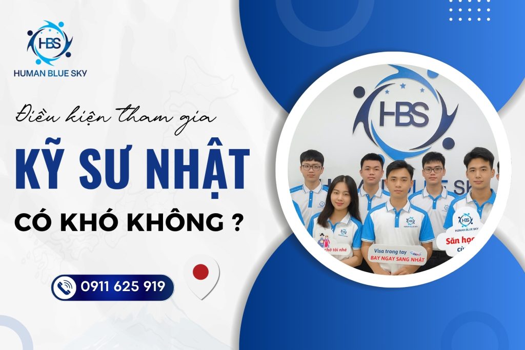 điều kiện đi kỹ sư nhật bản, điều kiện đi nhật diện kỹ sư, human blue sky